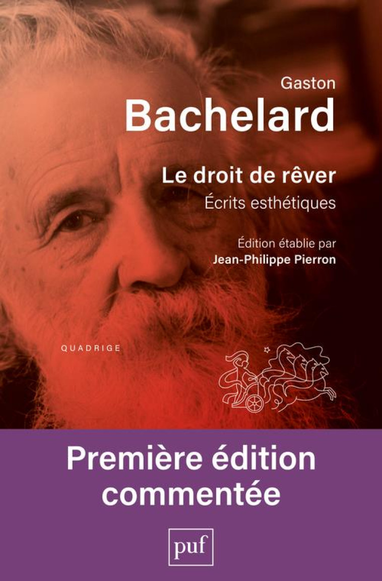 LE DROIT DE RE VER - EDITION ETABLIE PAR JEAN-PHILIPPE PIERRON - BACHELARD GASTON - PUF