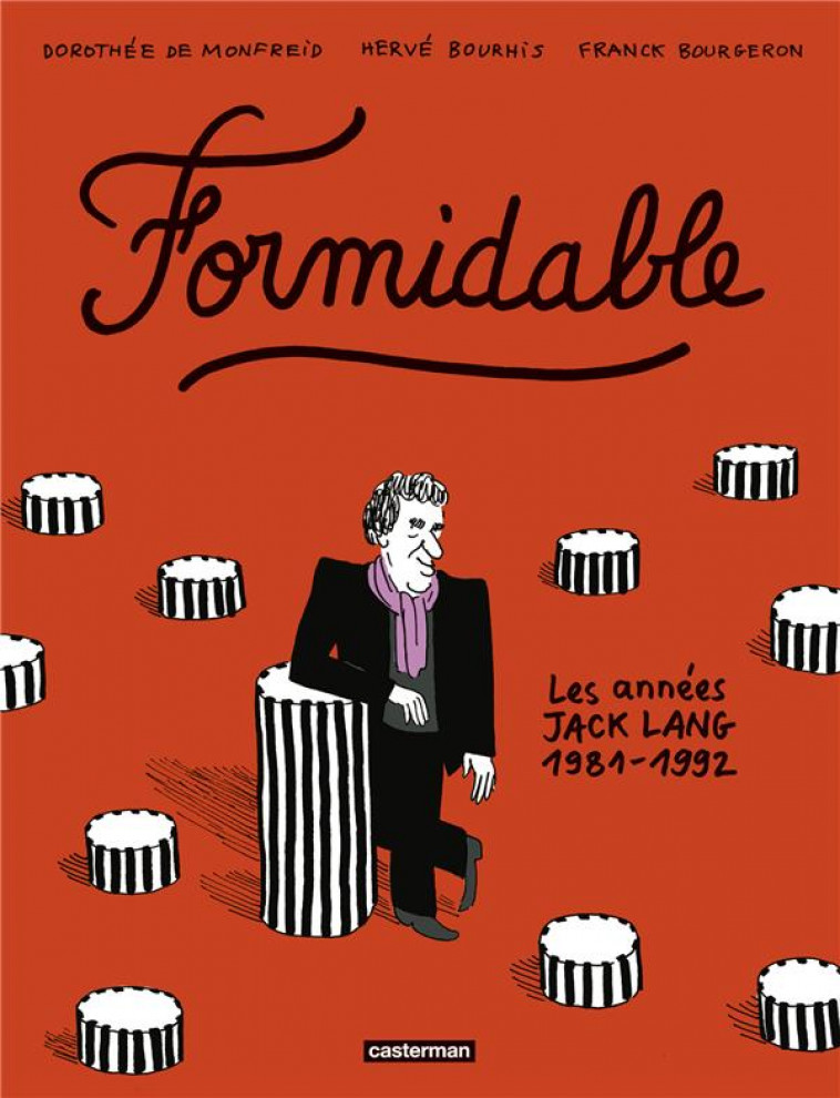 FORMIDABLE - LES ANNEES JACK LANG (1981-1992) - MONFREID/BOURHIS - CASTERMAN