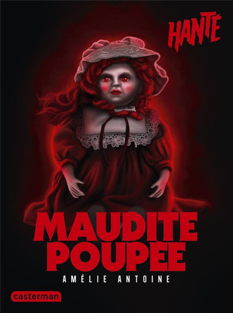 HANTE  - MAUDITE POUPE E - NOUVELLE EDITION - ANTOINE AMELIE - CASTERMAN