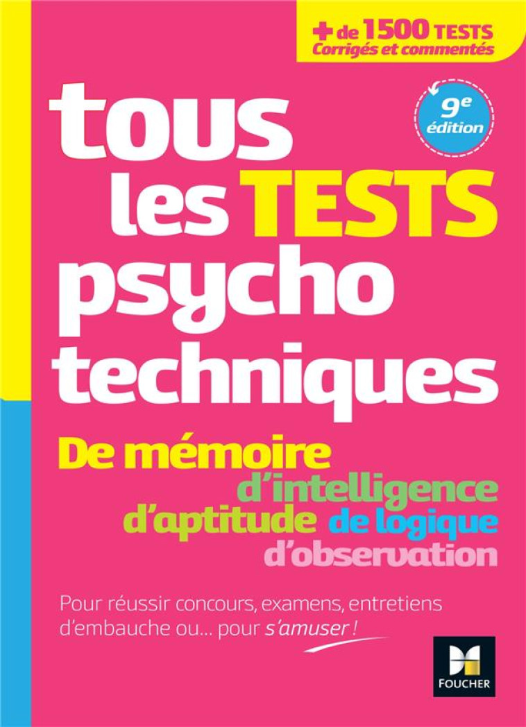 TOUS LES TESTS PSYCHOTECHNIQUES, MEMOIRE, INTELLIGENCE, APTITUDE, LOGIQUE, OBSERVATION - CONCOURS - BEAL/BONJEAN - FOUCHER