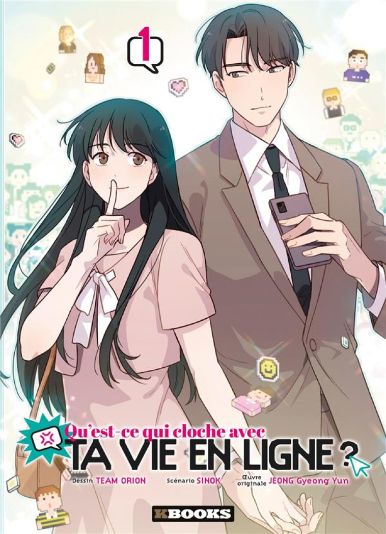 QU-EST-CE QUI CLOCHE AVEC TA VIE EN LIGNE ? T01 - TEAM ORION/SINOK/YUN - KBOOKS