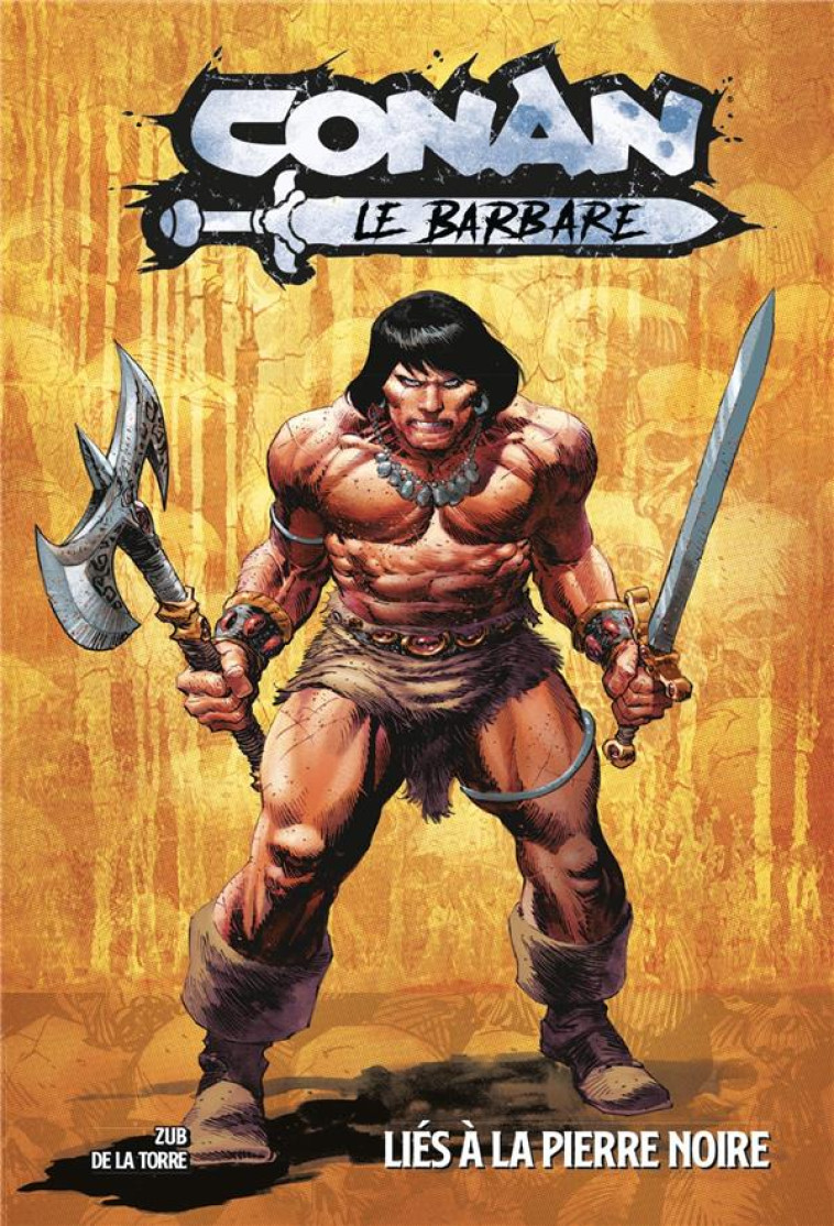 CONAN LE BARBARE T01 : LIES A LA PIERRE NOIRE - ZUB/DE LA TORRE - PANINI