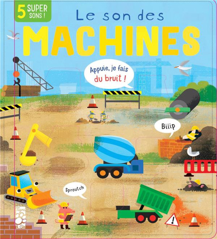 LES SONS DES MACHINES - DAVIES/LUCAS - TIGRE ET CIE