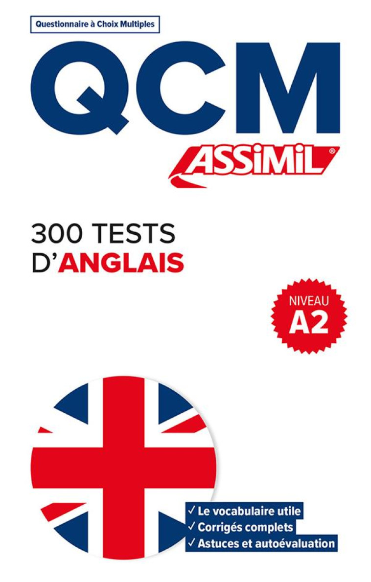 QCM 300 TESTS ANGLAIS A2 - BULGER ANTHONY - ASSIMIL