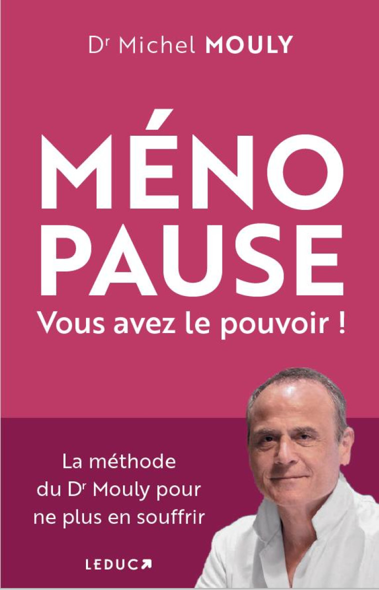 MENOPAUSE, NE SOUFFREZ PLUS EN SILENCE ! LES SOLUTIONS QUI VOUS DONNENT LE POUVOIR SUR VOTRE SANTE - MOULY, MICHEL - QUOTIDIEN MALIN