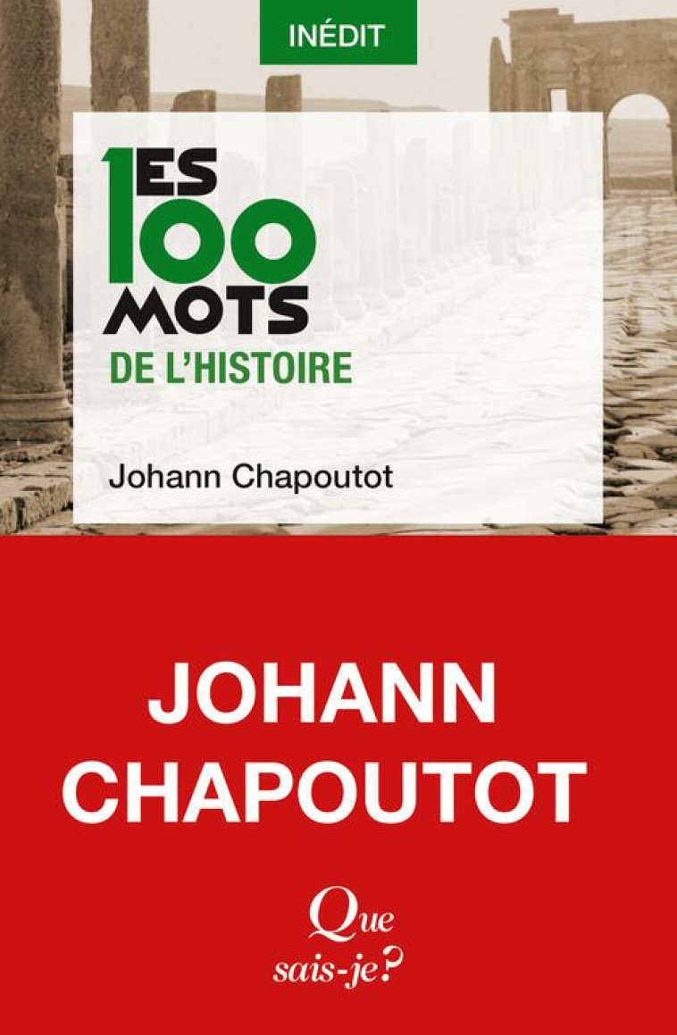 LES 100 MOTS DE L'HISTOIRE - CHAPOUTOT, JOHANN - PUF