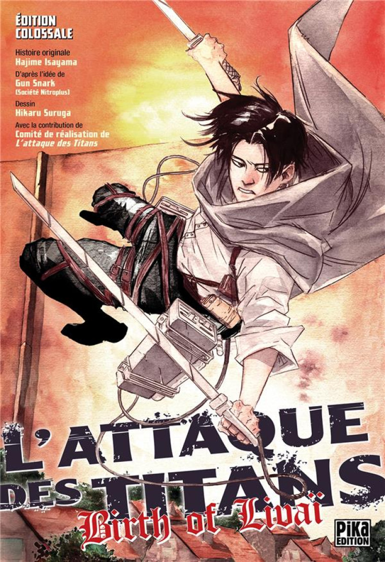 L-ATTAQUE DES TITANS - BIRTH OF LIVAI - EDITION COLOSSALE - T01 - L-ATTAQUE DES TITANS - BIRTH OF LI - SURUGA/SNARK/ISAYAMA - PIKA