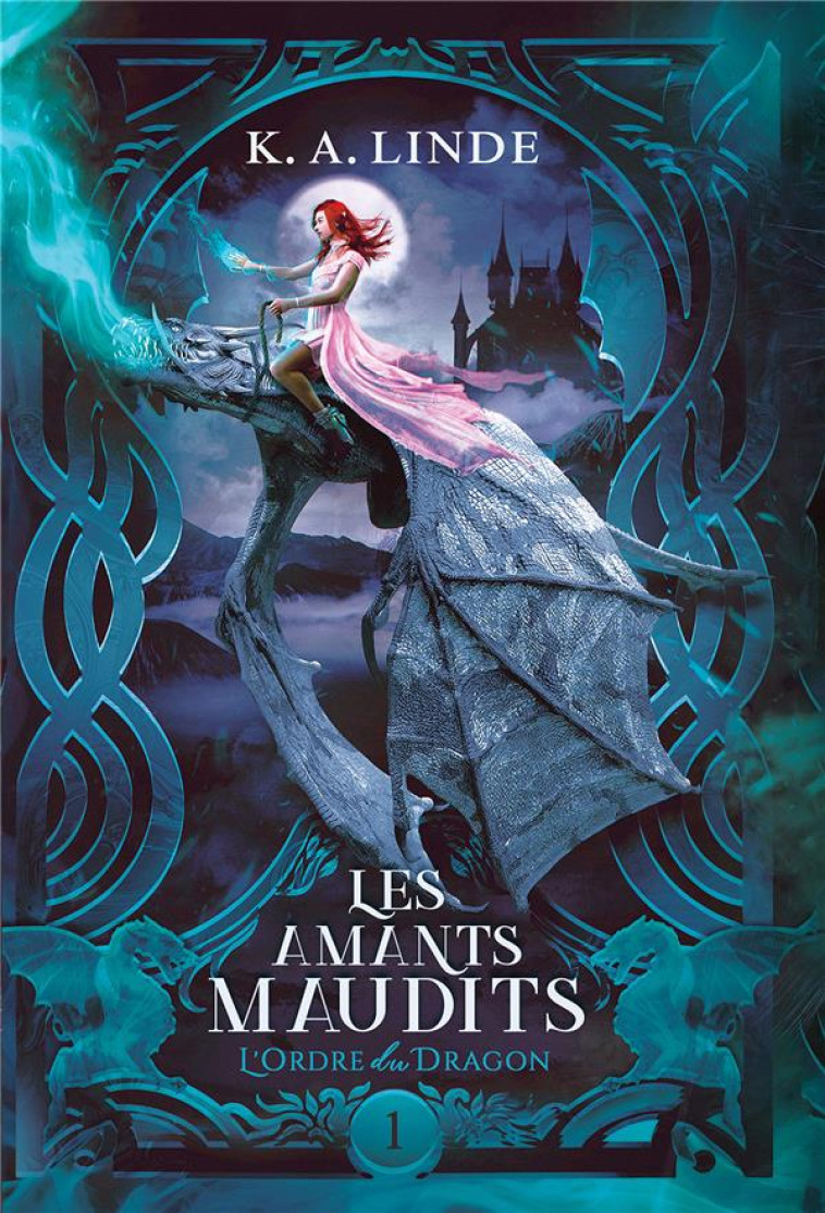 LES AMANTS MAUDITS - T01 - LA MAISON DES DRAGONS - LES AMANTS MAUDITS 1 - K.A. LINDE - REINES-BEAUX