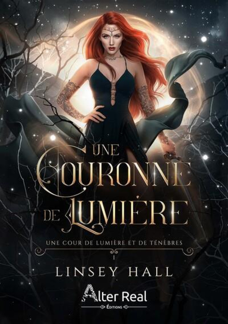 T1 UNE COURONNE DE LUMIERE - UNE COUR DE LUMIERE ET DE TENEBRES - HALL LINSEY - ALTER REAL ED