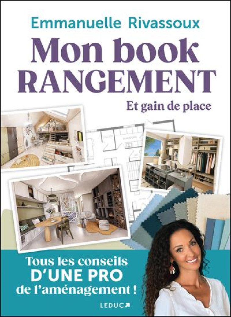 MON BOOK RANGEMENT ET GAIN DE PLACE - TOUS LES CONSEILS D-UNE PRO DE L-AMENAGEMENT ! - RIVASSOUX EMMANUELLE - QUOTIDIEN MALIN