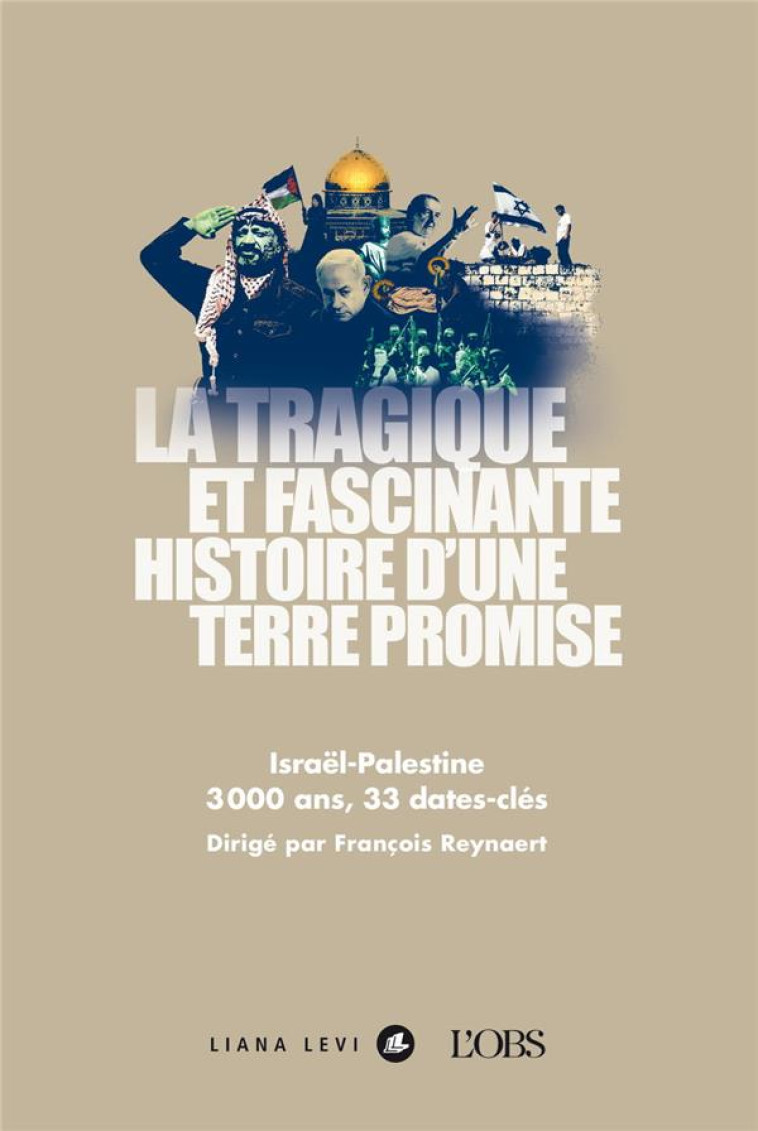 LA TRAGIQUE ET FASCINANTE HISTOIRE D UNE TERRE PROMISE - COLLECTIF - LEVI