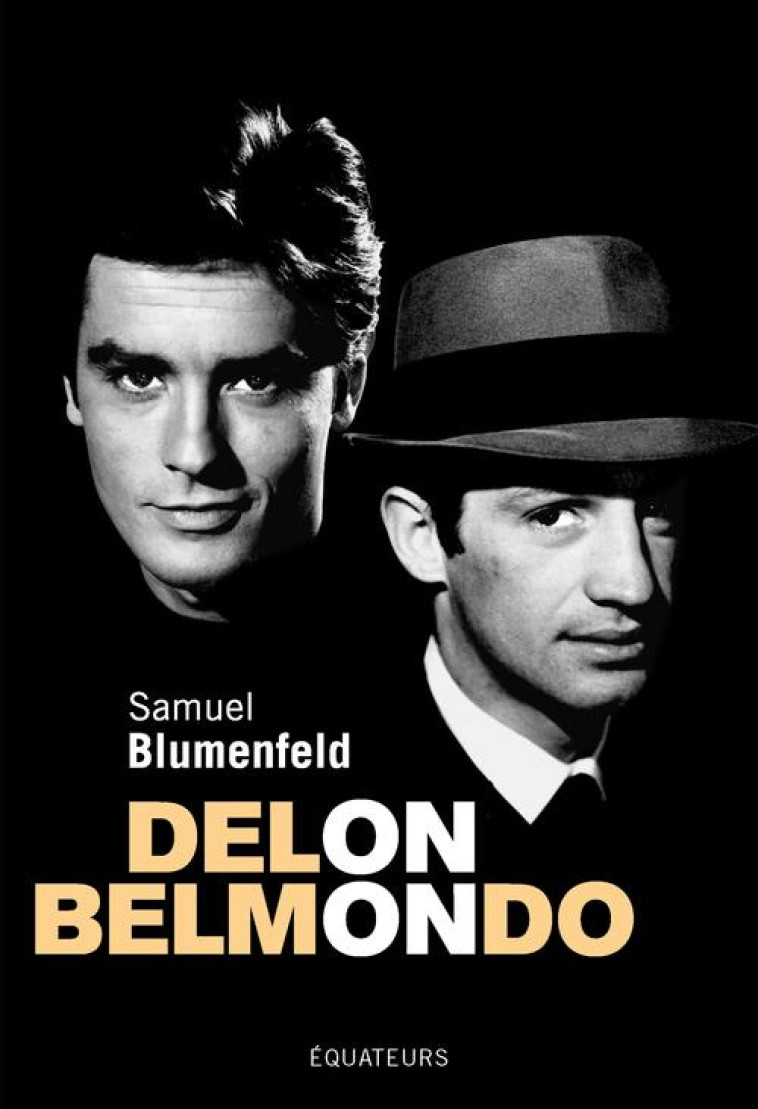 DELON-BELMONDO - UN COUPLE IMPOSSIBLE - BLUMENFELD SAMUEL - DES EQUATEURS