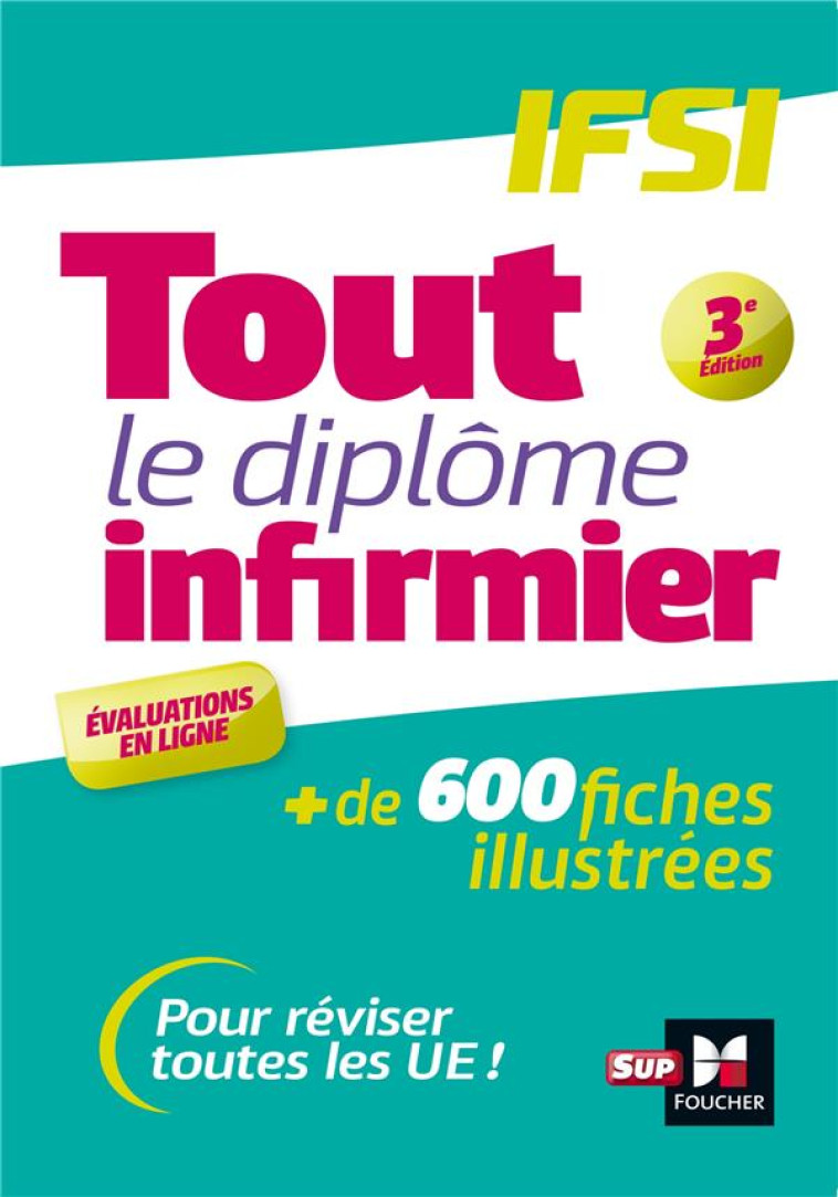 TOUT LE DIPLOME INFIRMIER EN FICHES MEMOS - DEI - UE 1.1 A 6.2 - IFSI - ENTRAINEMENT REVISION 3E ED - COLLECTIF - FOUCHER