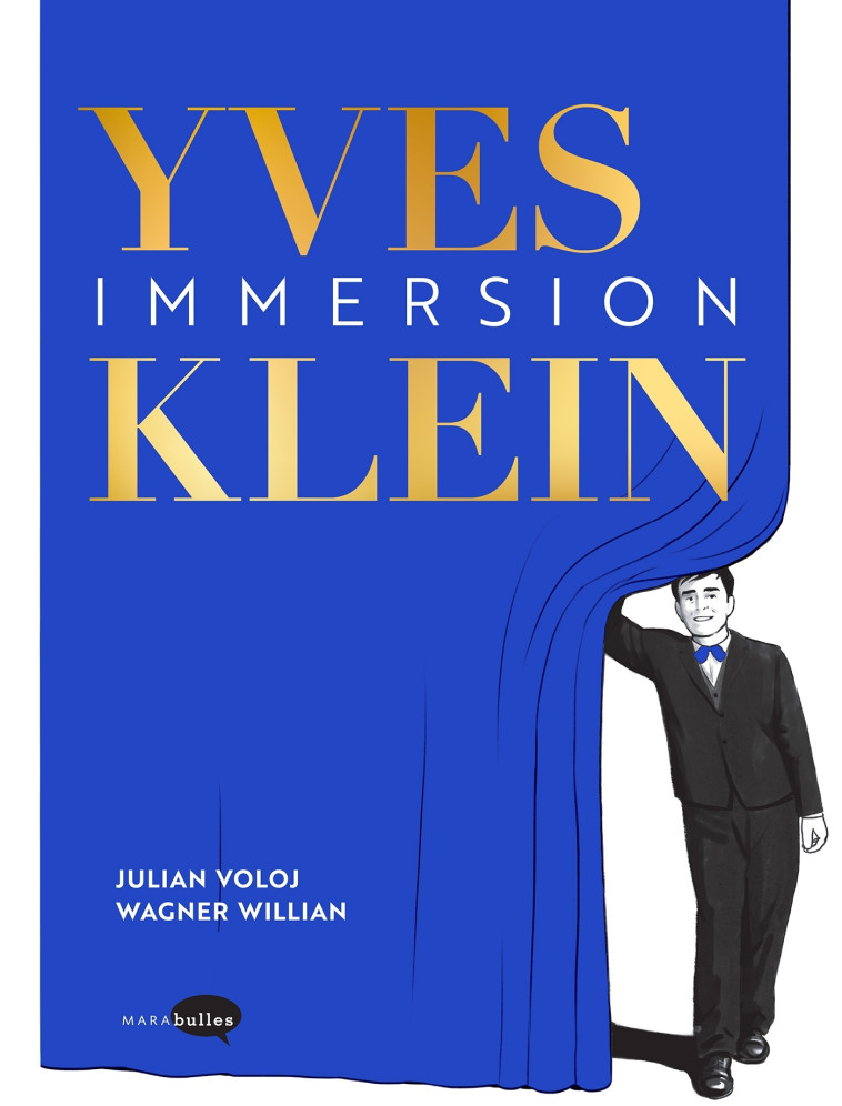 Yves Klein - Immersion - Voloj Julian, Willian Wagner - MARABULLES