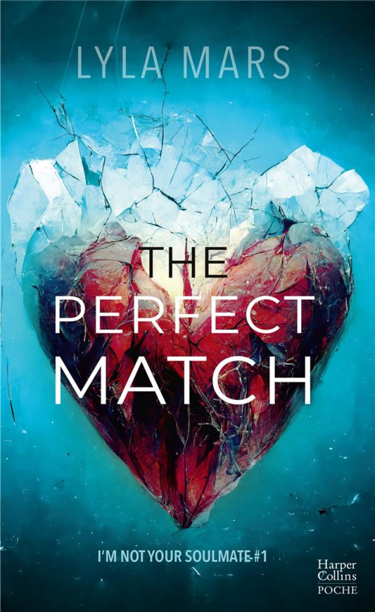 THE PERFECT MATCH - LA DYSTOPIE BEST SELLER DISPONIBLE ENFIN EN POCHE, LA ROMANCE WATTPAD EVENEMENT - MARS LYLA - HARPERCOLLINS