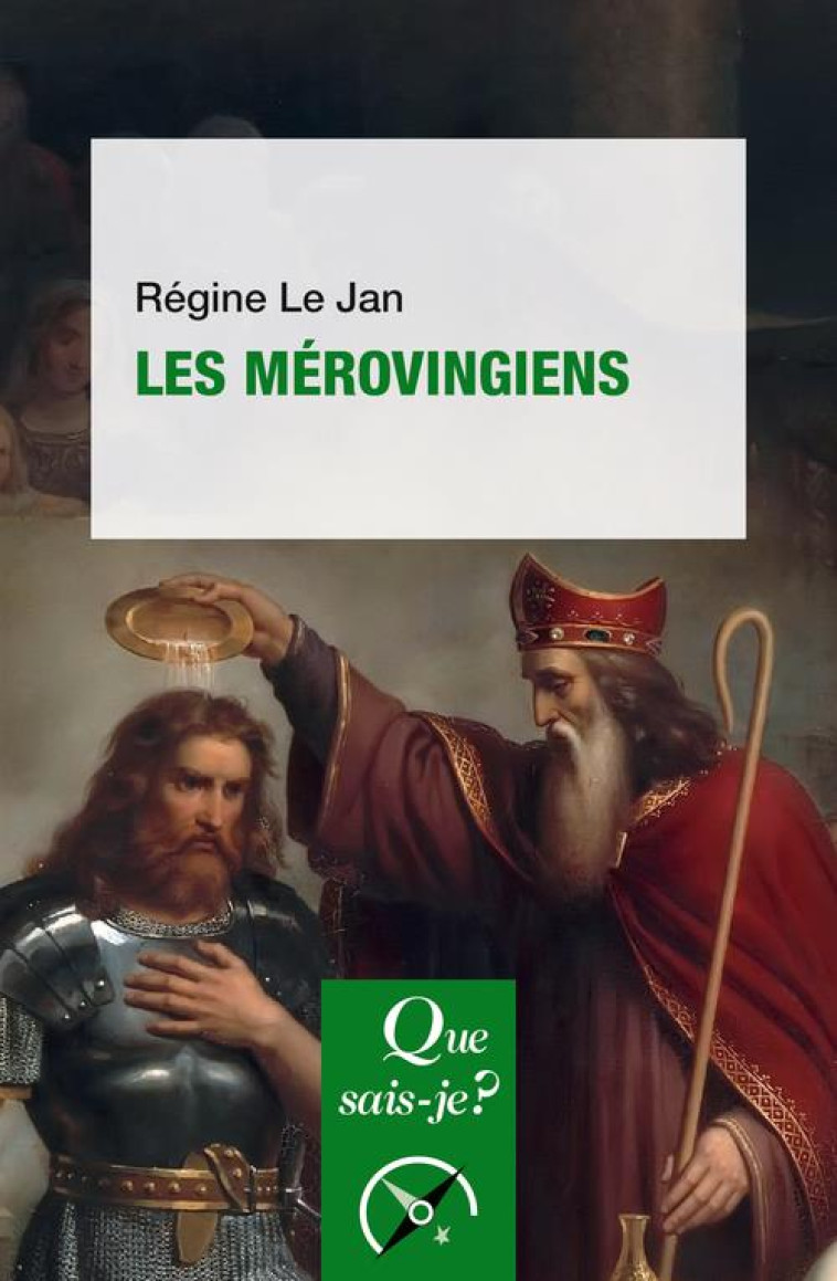 LES MEROVINGIENS - LE JAN, REGINE - QUE SAIS JE