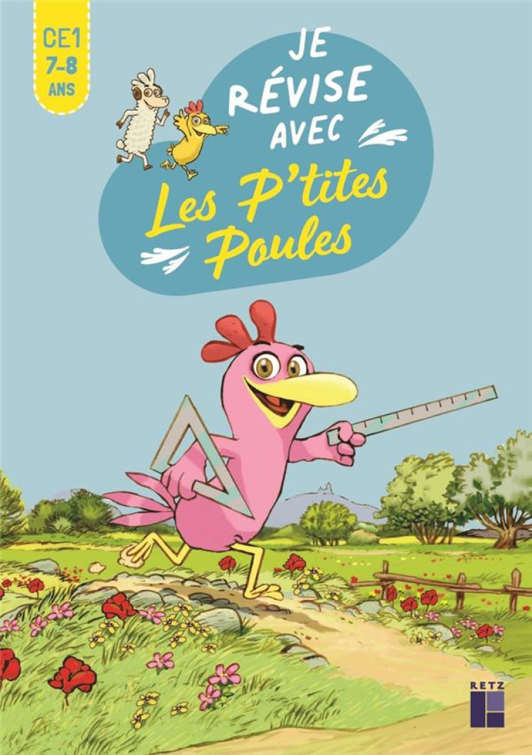 JE REVISE AVES LES P-TITES POULES CE1 7-8 ANS - HEINRICH/JOLIBOIS - RETZ