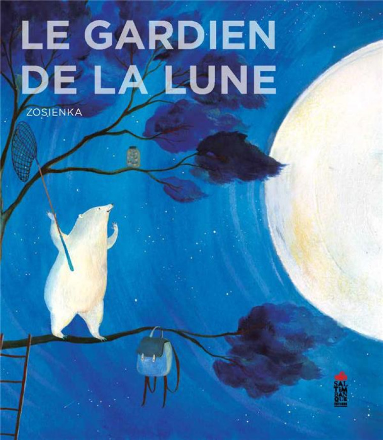 LE GARDIEN DE LA LUNE - ZOSIENKA - SALTIMBANQUE