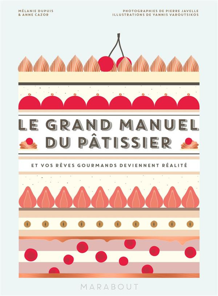 LE GRAND MANUEL DU PATISSIER - Cazor Anne - Marabout