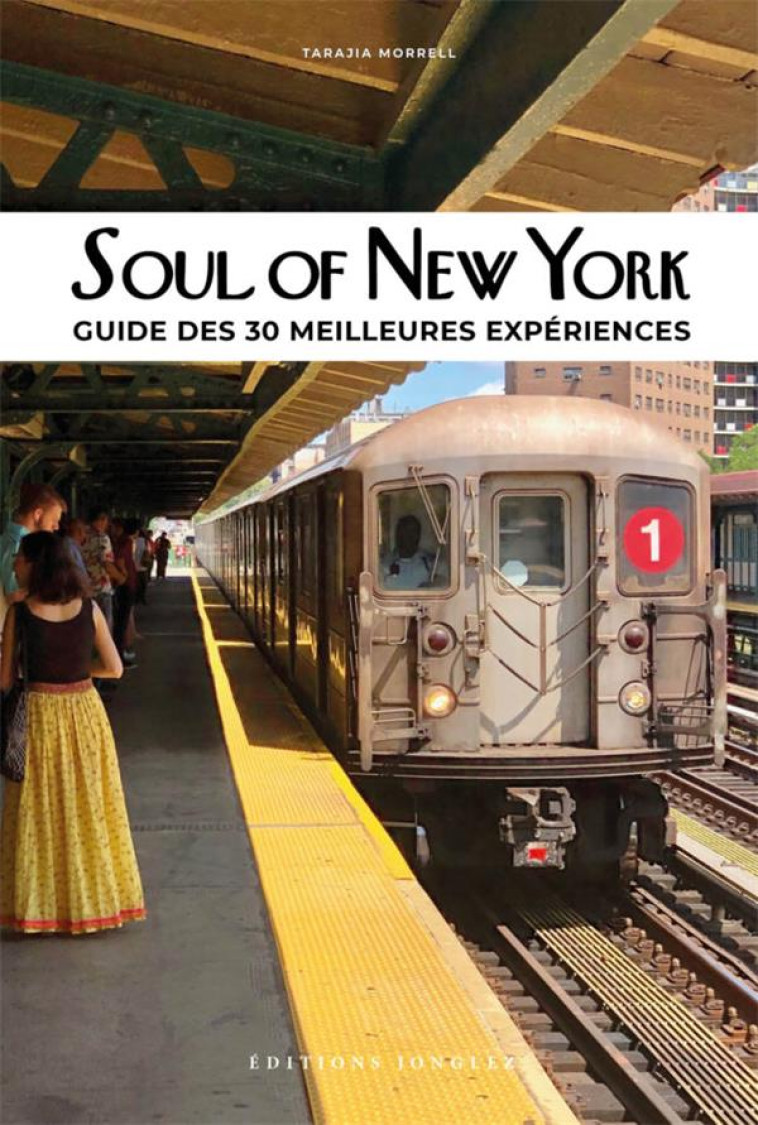 SOUL OF NEW YORK : GUIDE DES 30 MEILLEURES EXPERIENCES (EDITION 2023) - MORELL, TARAJIA - MICHELIN