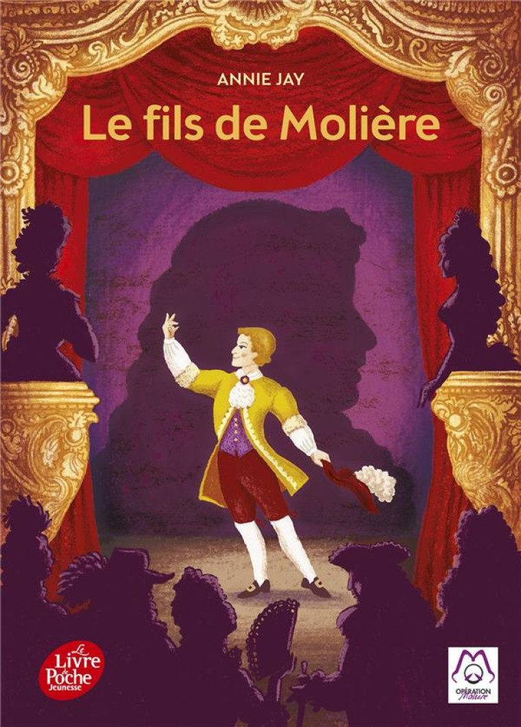 LE FILS DE MOLIERE - JAY, ANNIE  - Le Livre de poche jeunesse