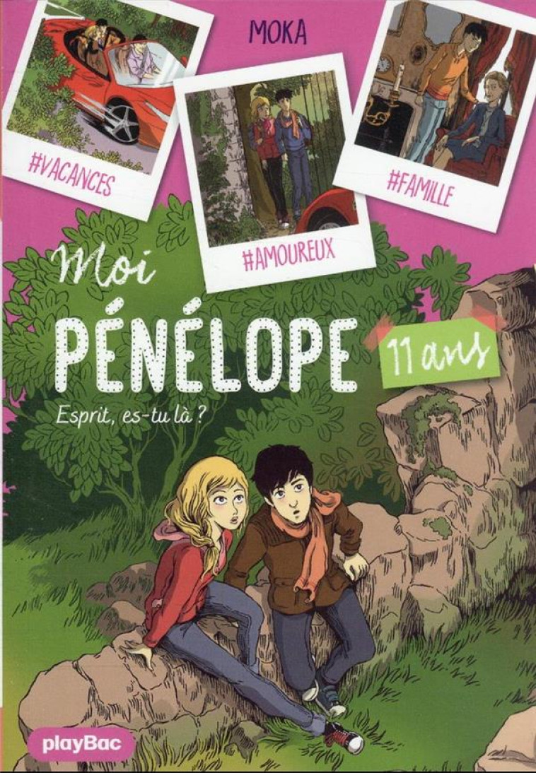 MOI PENELOPE 11 ANS - MOI, PENELOPE 11 ANS  - ESPRIT ES-TU LA ? - TOME 2 - MOKA/PENA - PRISMA