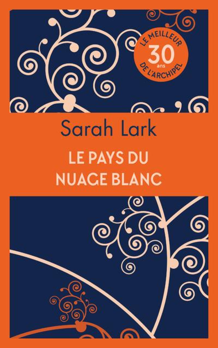 LE PAYS DU NUAGE BLANC (OPE 30 ANS) - LARK SARAH - ARCHIPEL