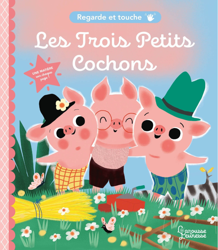 Regarde et touche - Les Trois Petits Cochons - Paruit Marie - LAROUSSE