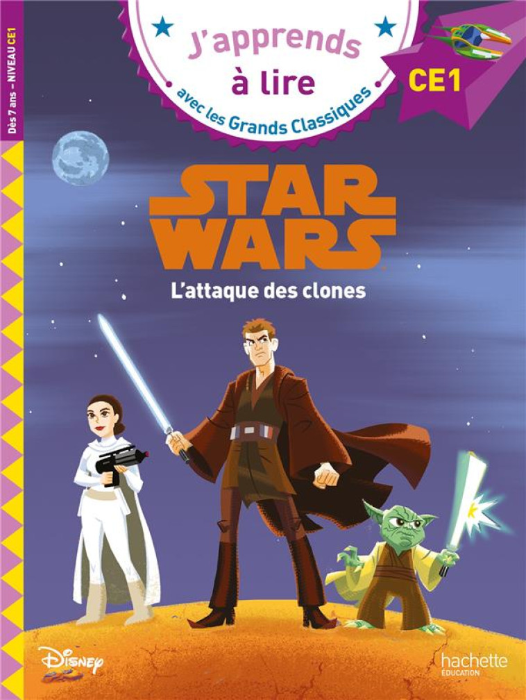 DISNEY - STAR WARS CE1 L-ATTAQUE DES CLONES - ALBERTIN ISABELLE - HACHETTE