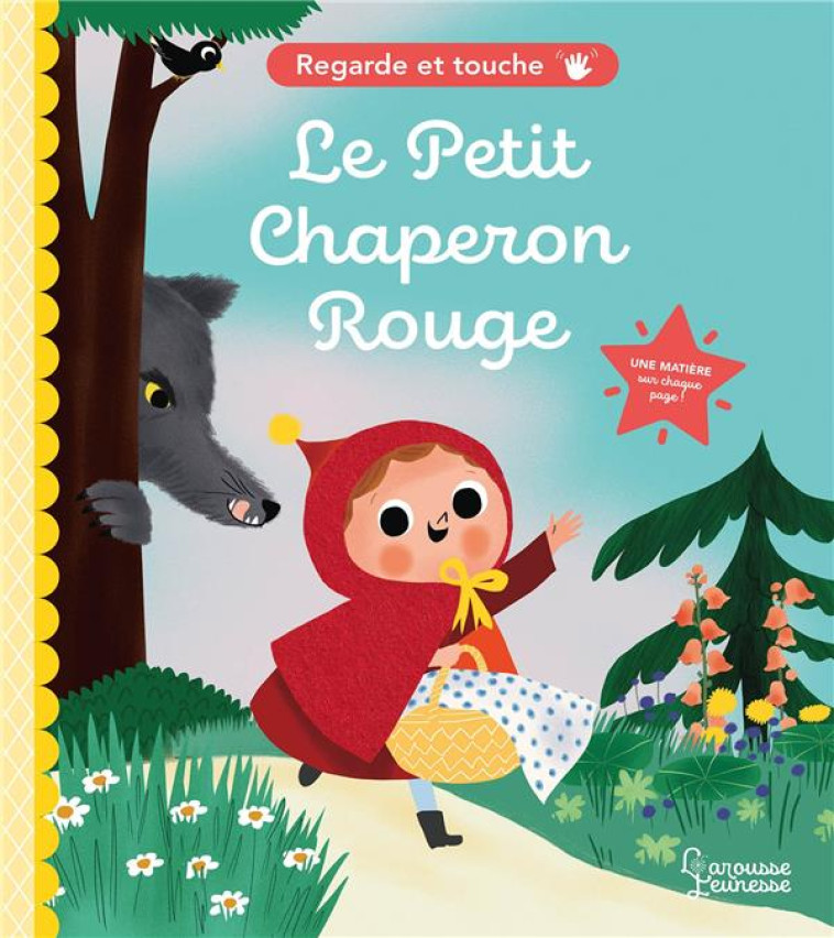 REGARDE ET TOUCHE - LE PETIT CHAPERON ROUGE - PARUIT MARIE - LAROUSSE