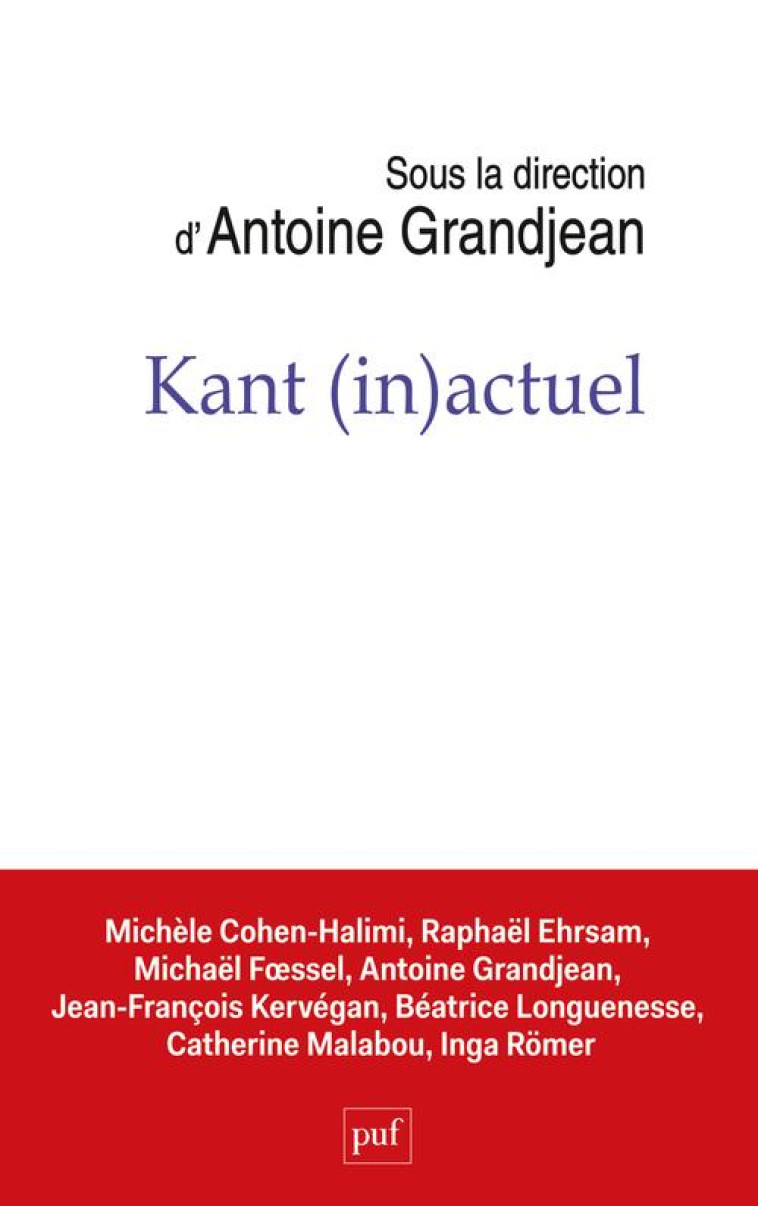 KANT (IN)ACTUEL - GRANJEAN ANTOINE - PUF