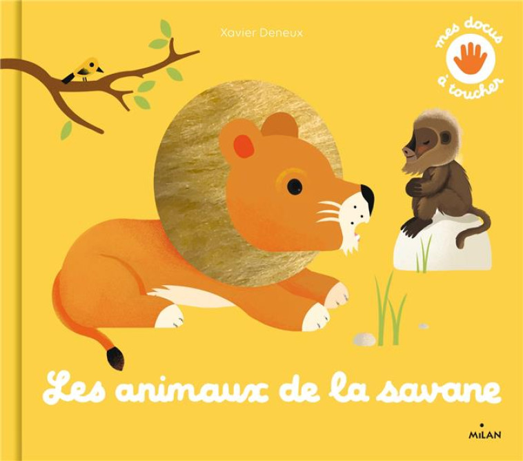 LES ANIMAUX DE LA SAVANE - DENEUX XAVIER - MILAN