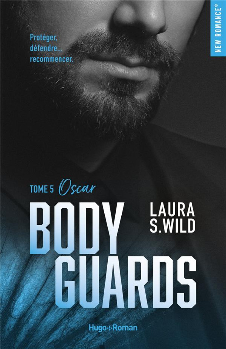 BODYGUARDS - TOME 5 - OSCAR - WILD LAURA S. - HUGO JEUNESSE