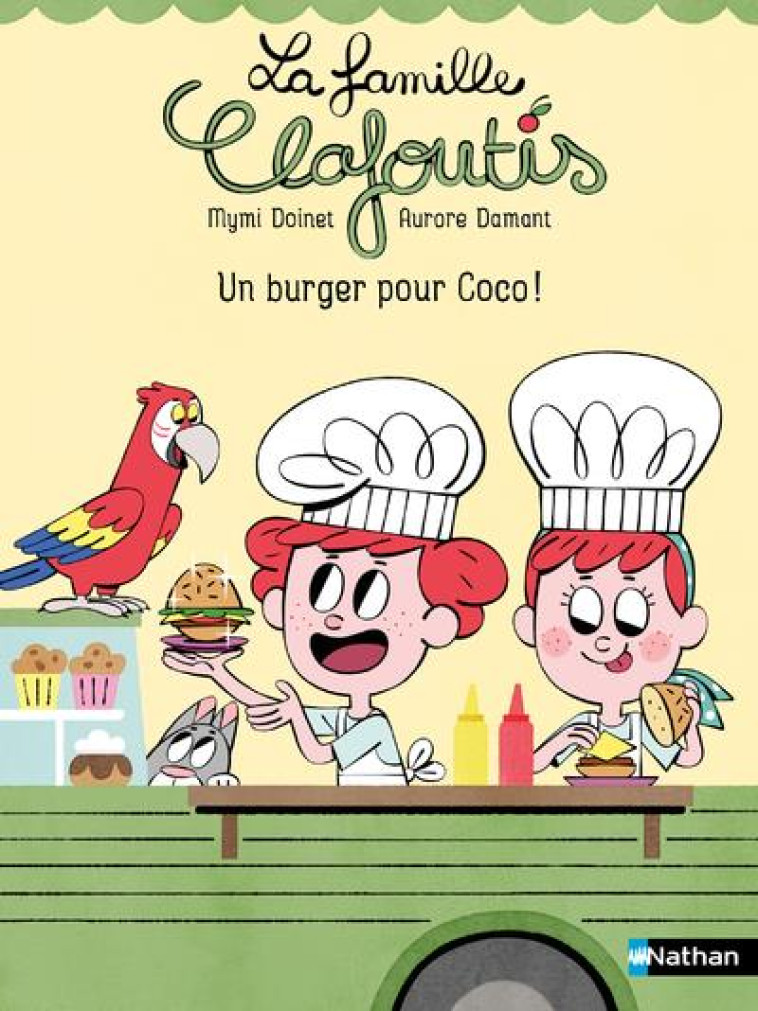 LA FAMILLE CLAFOUTIS : UN BURGER POUR COCO ! - DOINET/DAMANT - CLE INTERNAT