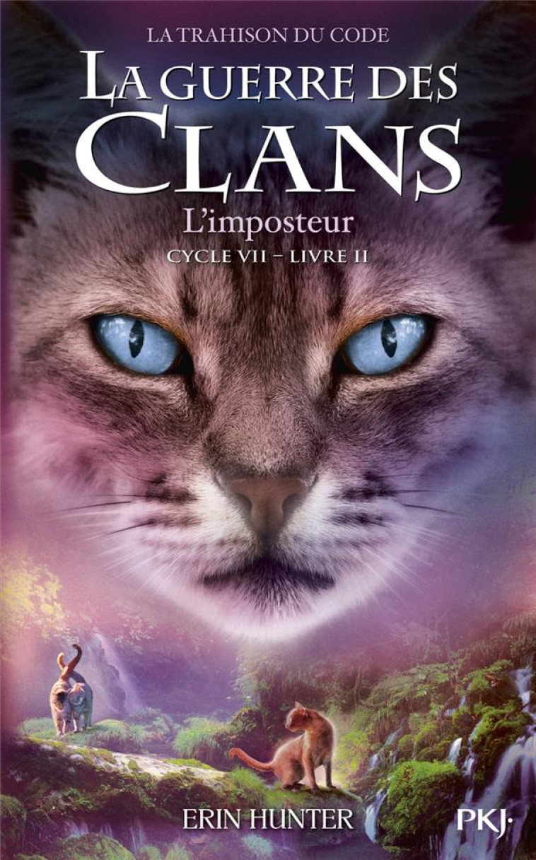 GUERRE DES CLANS CYCLE VII TOME 2 L-IMPOSTEUR - HUNTER ERIN - POCKET