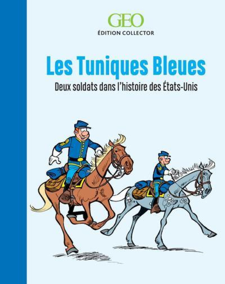 GEO COLLECTION - LES TUNIQUES BLEUES -  Collectif - GEO