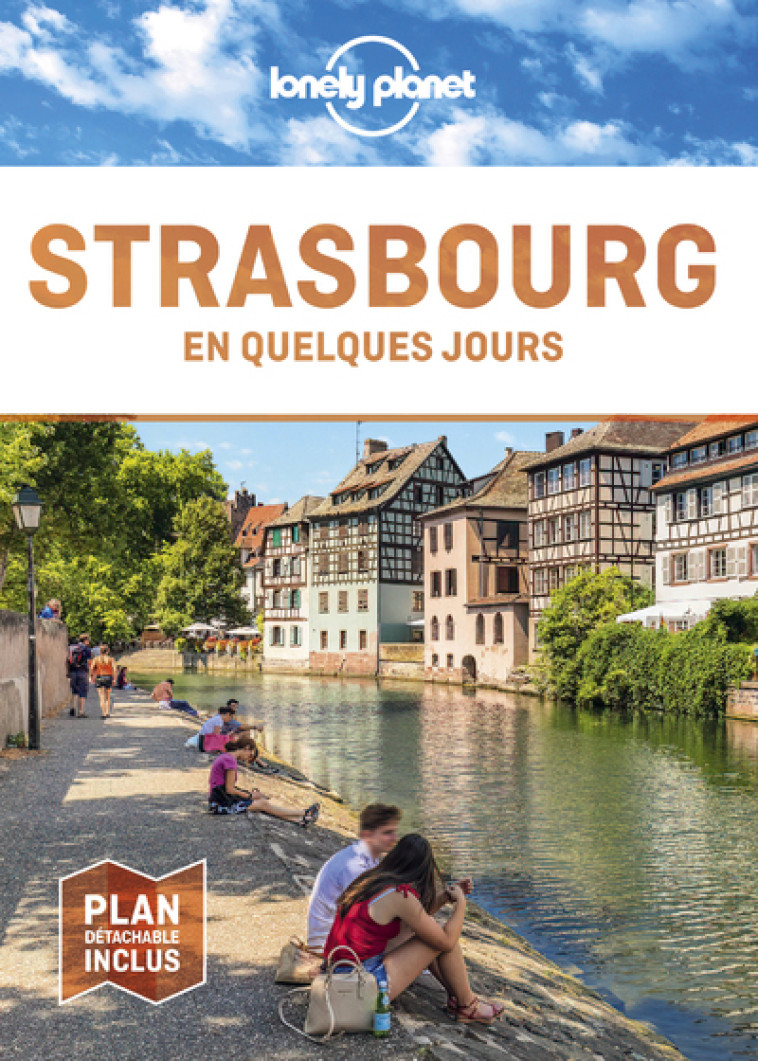 STRASBOURG EN QUELQUES JOURS 7ED -  Lonely planet fr - LONELY PLANET