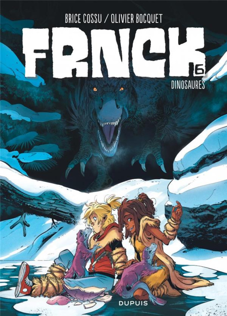 FRNCK - TOME 6 - DINOSAURES - BOCQUET OLIVIER - DUPUIS