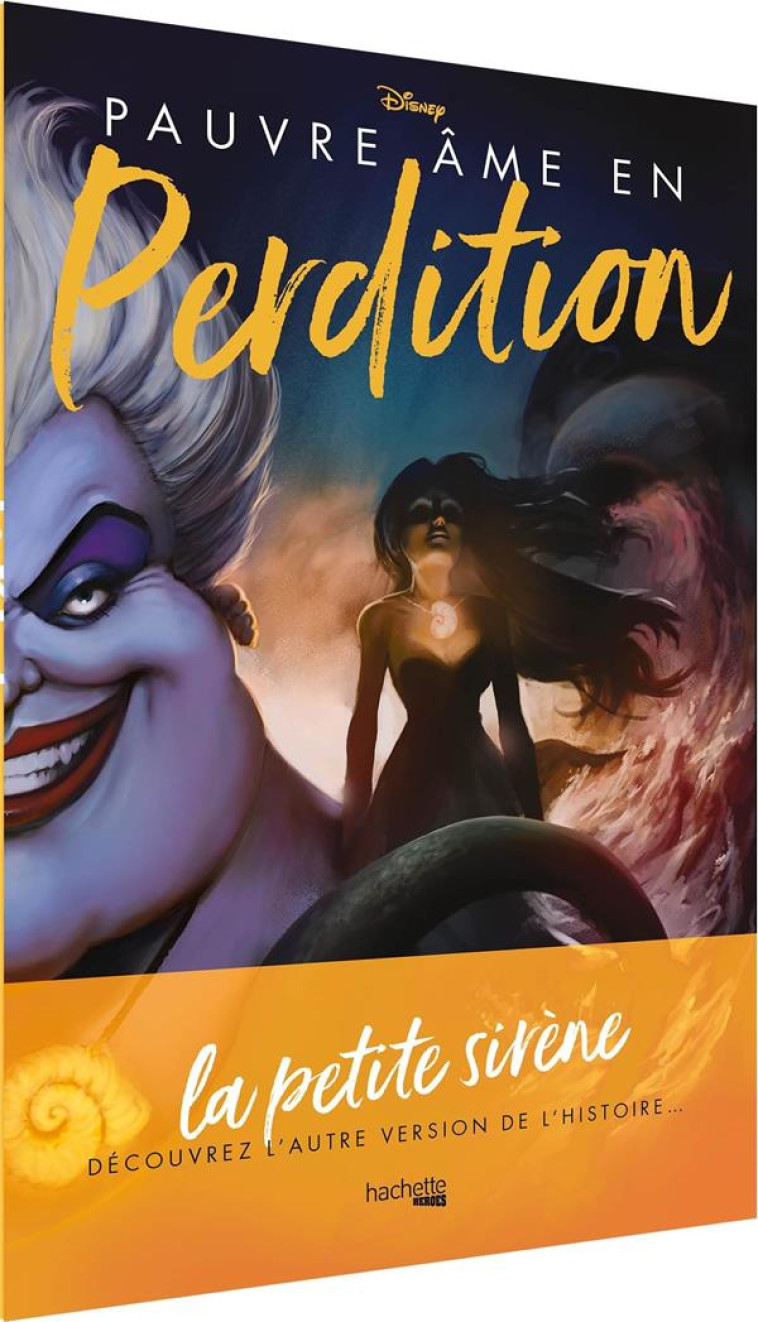 DISNEY VILLAINS : PAUVRE AME EN PERDITION - VALENTINO, SERENA - HACHETTE