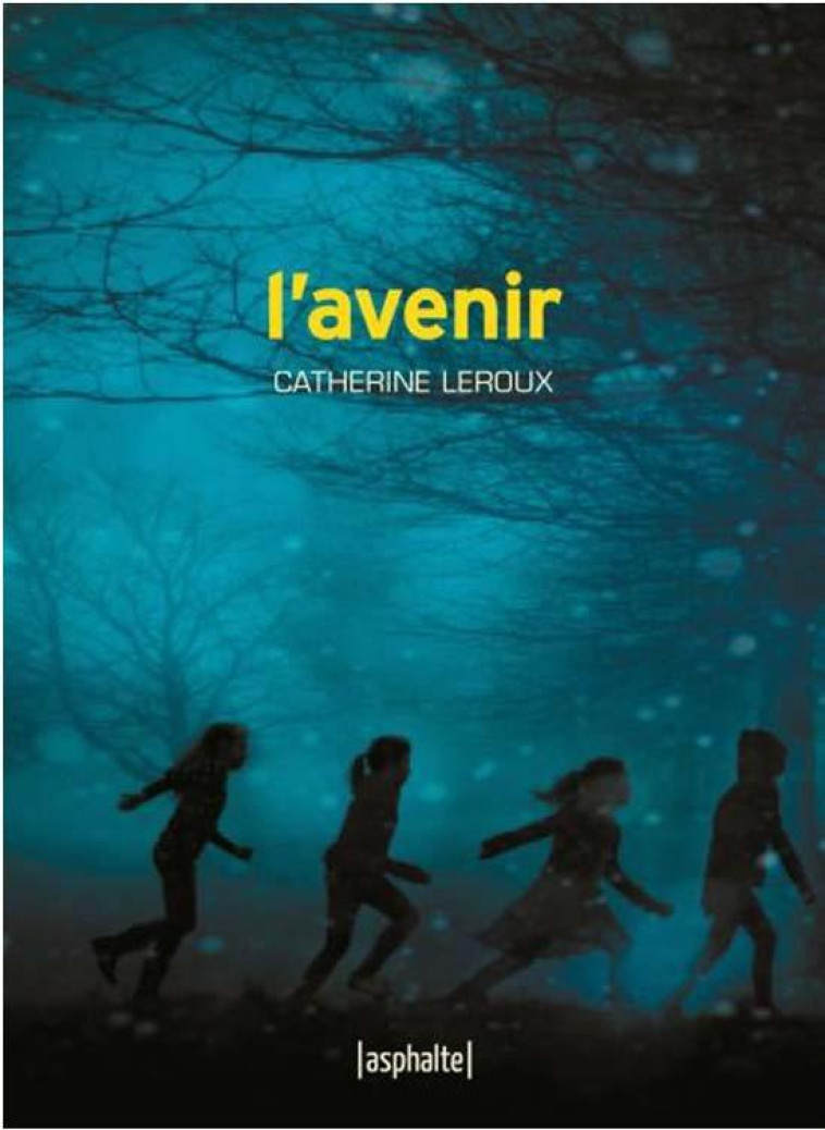 L-AVENIR - LEROUX CATHERINE - ASPHALTE