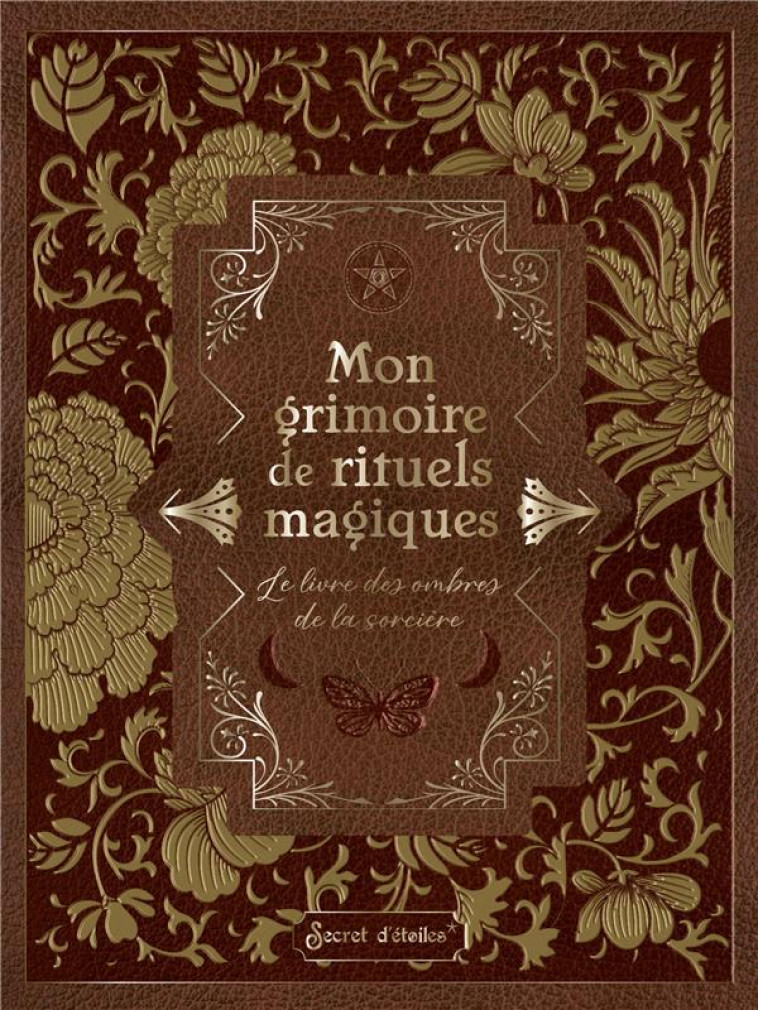 MON GRIMOIRE DE RITUELS MAGIQUES - LE LIVRE DES OMBRES DE LA SORCIERE - PANDORA HEARTS - SERPENT ETOILES