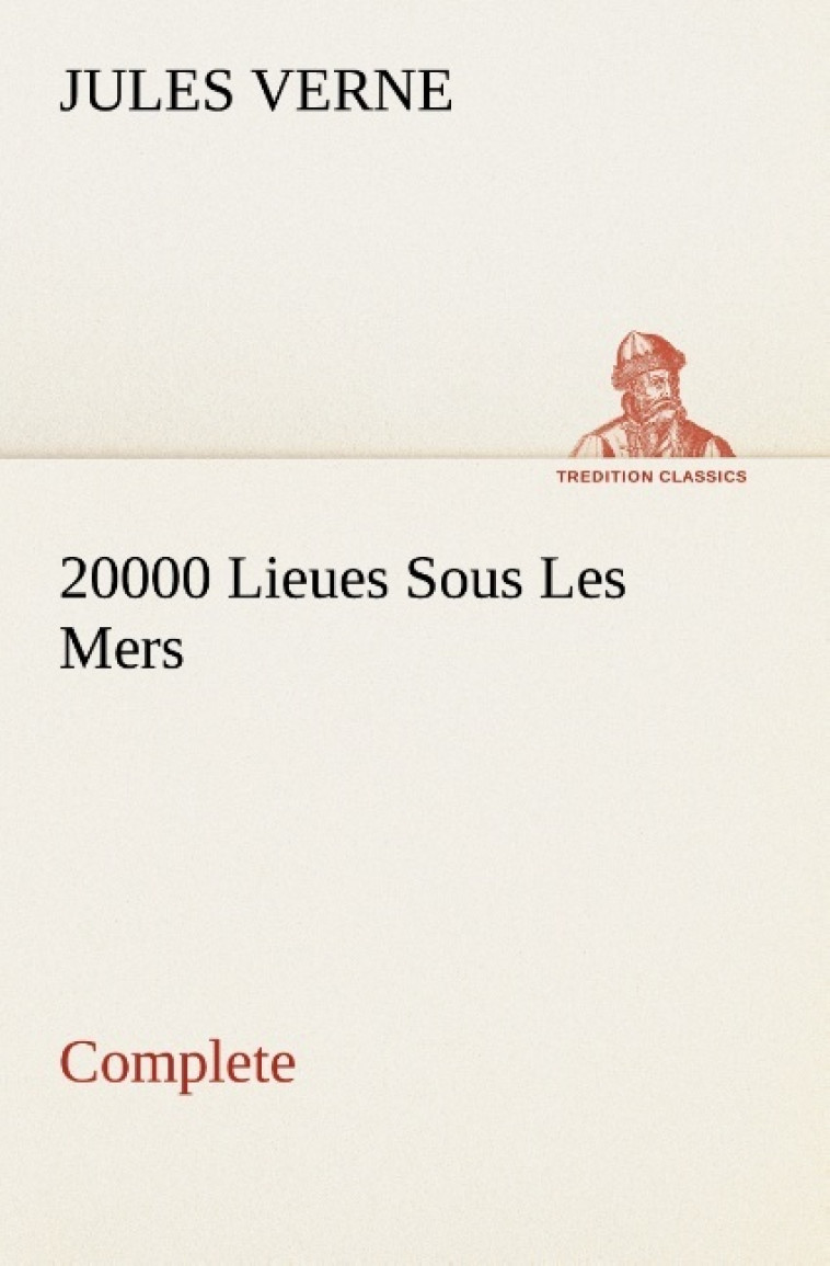 20000 Lieues Sous Les Mers — Complete - Jules Verne - TREDITION