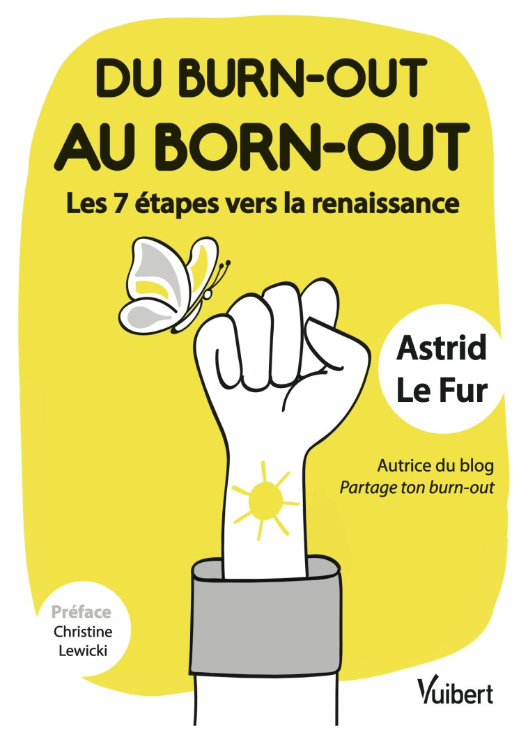 Du burn-out au born-out : les 7 étapes vers la renaissance - Astrid Fur - VUIBERT