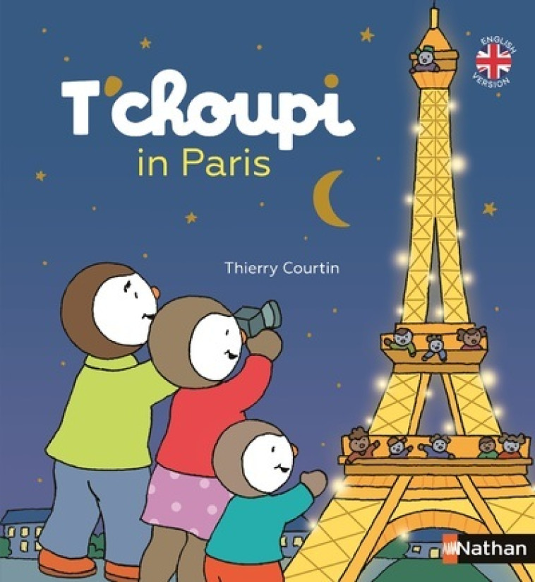 T'choupi in Paris - Thierry Courtin - NATHAN