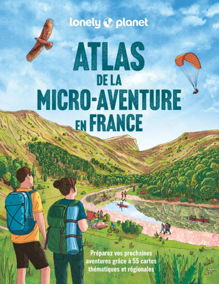 Atlas de la micro-aventure en France - Lonely Planet Lonely Planet - LONELY PLANET