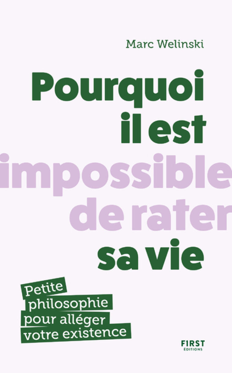 Pourquoi il est impossible de rater sa vie - Marc Welinski - FIRST