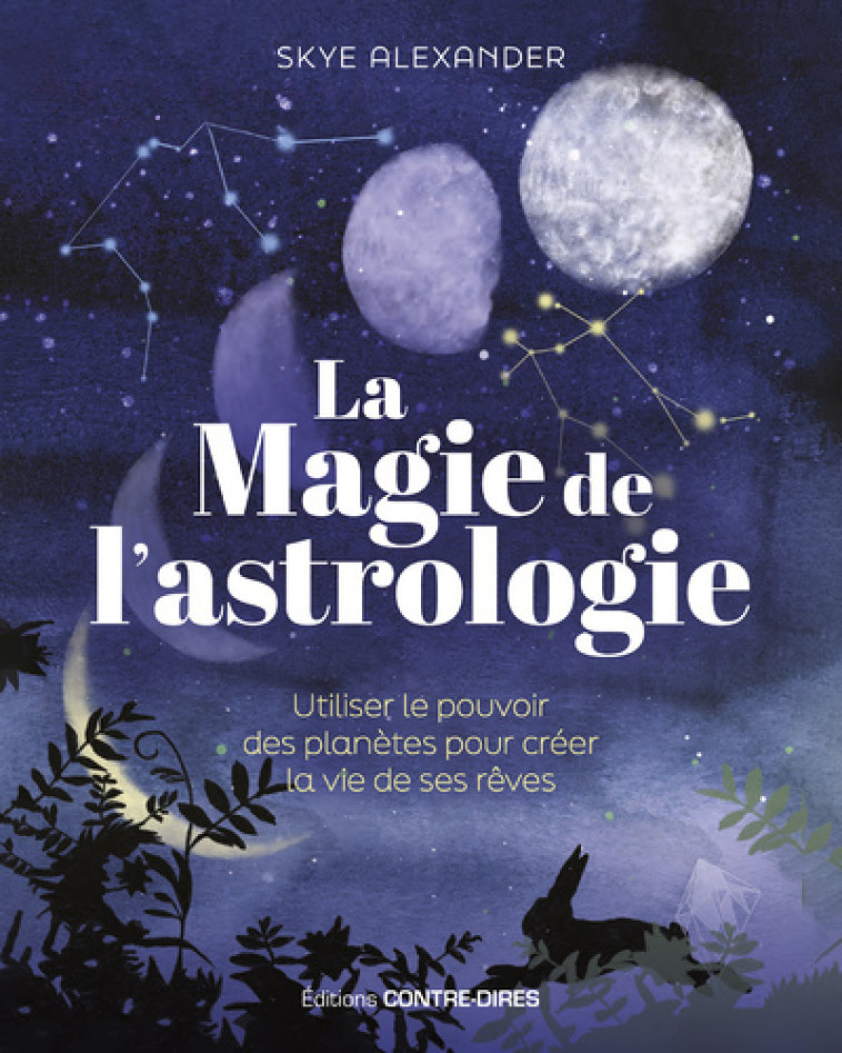 La magie de l'astrologie - Skye Alexander - CONTRE DIRES