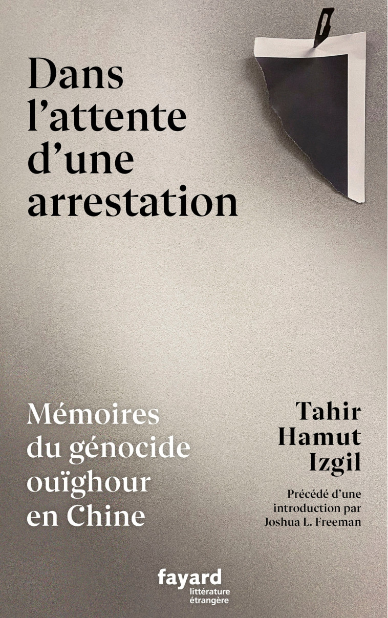 Dans l'attente d'une arrestation - Tahir Hamut Izgil,  IZGIL-TH - FAYARD