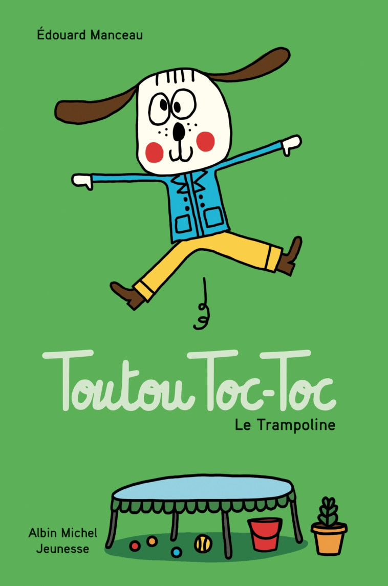 Toutou Toc-Toc - Le Trampoline - Edouard Manceau - ALBIN MICHEL