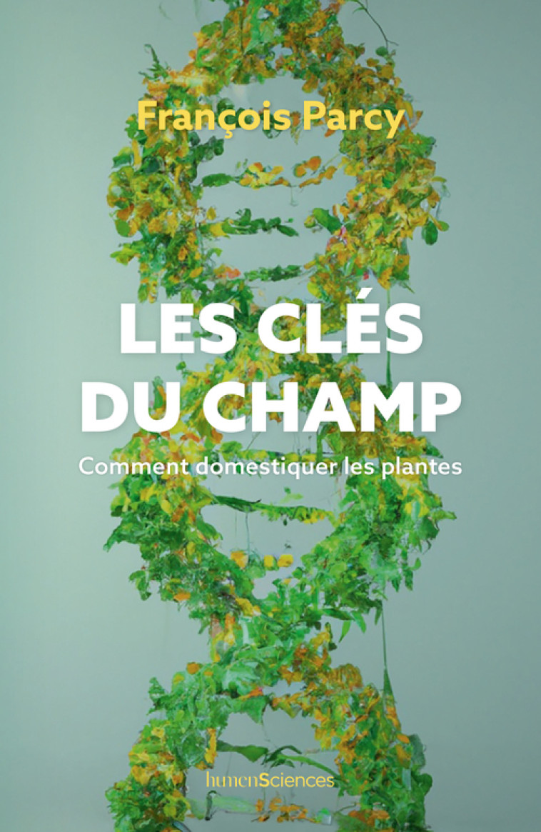 Les clés du champ - François Parcy, Pierre Laszlo - HUMENSCIENCES